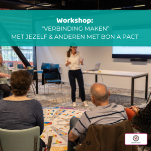 “Verbinding Maken met Jezelf & anderen met Bon A Pact”